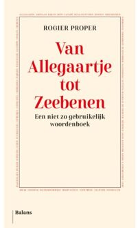 Balans, Uitgeverij Van Allegaartje Tot Zeebenen - Rogier Proper