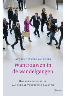 Balans, Uitgeverij Wantrouwen In De Wandelgangen - Jan Tromp