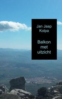 Balkon met uitzicht - Boek Jan Jaap Kolpa (9462540101)