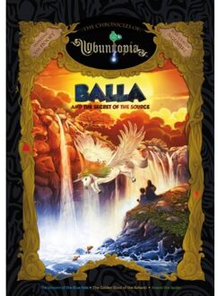 Balla And The Secret Of The Source - Leontine van Hooft