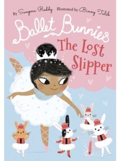 Ballet Bunnies: The Lost Slipper - Swapna Reddy