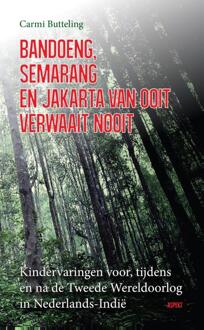 Bandoeng, Semarang en Jakarta van ooit verwaait nooit - Boek Carmi Butteling (9461538774)