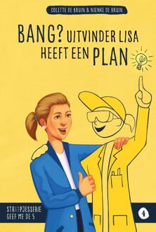 Bang? Uitvinder Lisa heeft een plan -  Colette de Bruin, Nienke de Bruin (ISBN: 9789492985125)