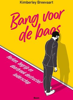 Bang voor de baas -  Kimberley Breevaart (ISBN: 9789024471928)