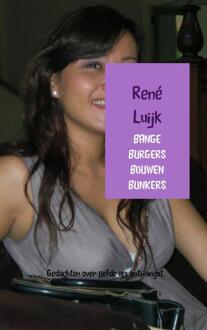 Bange burgers bouwen bunkers - Boek R Luijk (9402101381)