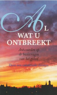 Banier BV, Uitgeverij De Al wat u ontbreekt - eBook christen onbekende (946278907X)