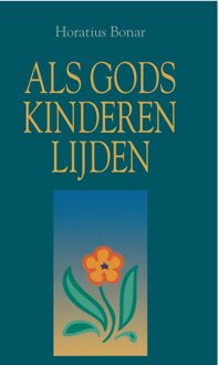 Banier BV, Uitgeverij De Als Gods kinderen lijden - eBook Horatius Bonar (9462786879)