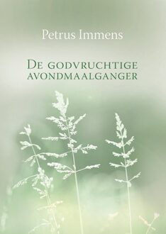 Banier BV, Uitgeverij De De godvruchtige avondmaalganger - eBook Petrus Immens (9462780374)