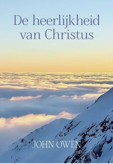 Banier BV, Uitgeverij De De heerlijkheid van Christus - eBook John Owen (9462787557)