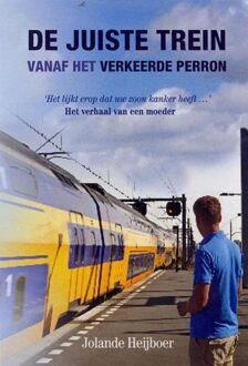 Banier BV, Uitgeverij De De juiste trein vanaf het verkeerde perron - eBook Jolande Heijboer (9033633647)