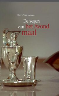 Banier BV, Uitgeverij De De zegen van het Avondmaal - eBook Ds. J. Van Amstel (9033617862)