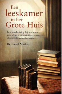 Banier BV, Uitgeverij De Een leeskamer in het grote huis - eBook Ewald Mackay (9462789231)