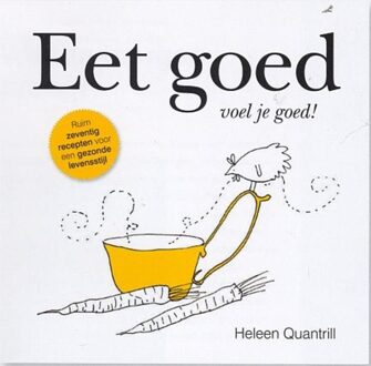 Banier BV, Uitgeverij De Eet goed, voel je beter - eBook Heleen Quantrill-Korf (9033633825)