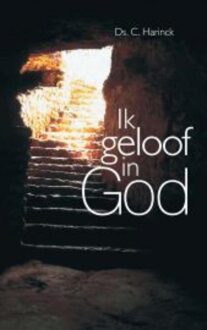 Banier BV, Uitgeverij De Ik geloof in God - eBook C. Harinck (946278485X)