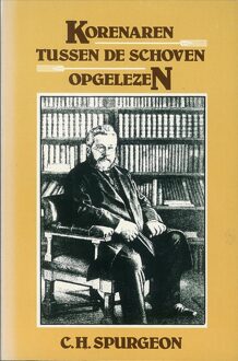Banier BV, Uitgeverij De Korenaren tussen de schoven opgelezen - eBook C.H Spurgeon (9462787751)