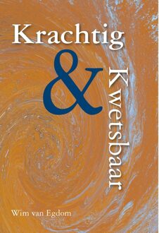 Banier BV, Uitgeverij De Krachtig en kwetsbaar - eBook Wim van Egdom (9402902864)