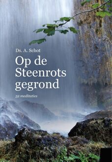 Banier BV, Uitgeverij De Op de steenrots gegrond - eBook A. Schot (9462789827)