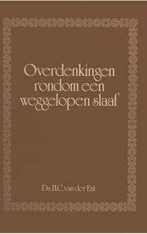 Banier BV, Uitgeverij De Overdenkingen rondom een weggelopen slaaf - H.C. Ent - ebook