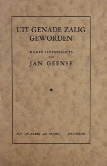 Banier BV, Uitgeverij De Uit genade zalig geworden - Jan Geense - ebook