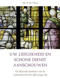 Banier BV, Uitgeverij De Uw lieflijkheid en schone dienst aanschouwen. - eBook P. de Vries (9402905456)