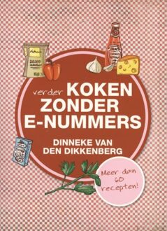 Banier BV, Uitgeverij De Verder koken zonder e-nummers - eBook Dinneke Dikkenberg (9033633612)