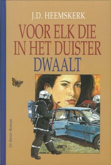 Banier BV, Uitgeverij De Voor elk die in het duister dwaalt - eBook J.D Heemskerk (9402903135)