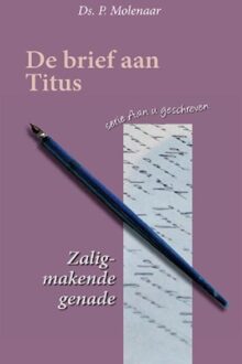 Banier BV, Uitgeverij De Zaligmakende genade - Ds. P. Molenaar - ebook