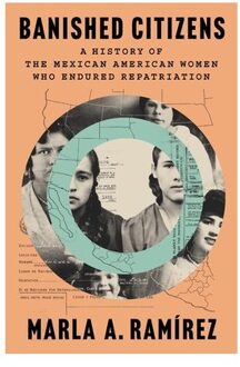 Banished Citizens - Marla A. Ramirez