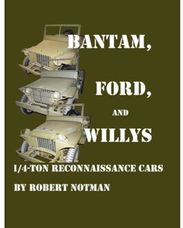 Bantam, Ford And Willys-1/4-Ton Reconnaissance Cars - Robert Notman