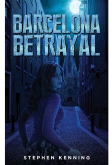 Barcelona Betrayal - Stephen Kenning