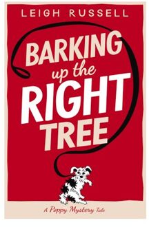 Barking Up The Right Tree - A Poppy Mystery Tale - Leigh Russell