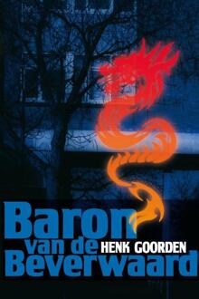 Baron van de Beverwaard - Boek Henk Goorden (9051797532)