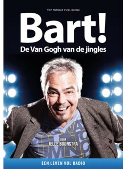 Bart! De Van Gogh van de Jingles - (ISBN:9789083097909)