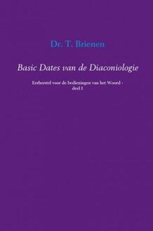 Basic dates van de diaconiologie / 1 - Boek T. Brienen (946318547X)