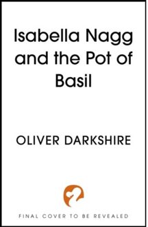 Basil Isabella Nagg And The Pot Of Basil - Oliver Darkshire