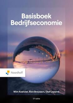 Basisboek Bedrijfseconomie -  Olaf Leppink, Rien Brouwers, Wim Koetzier (ISBN: 9789001035174)