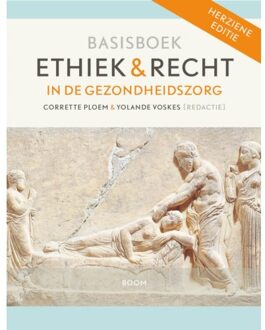 Basisboek Ethiek En Recht In De Gezondheidszorg