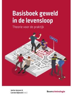 Basisboek Geweld In De Levensloop - Boom Studieboeken Criminologie