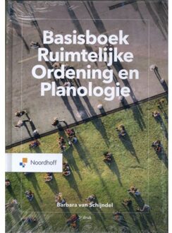 Basisboek Ruimtelijke Ordening En Planologie - Barbara van Schijndel