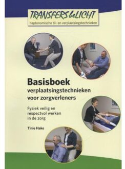 Basisboek verplaatsingstechnieken voor zorgverleners - Boek Tinie Hake (9037211089)