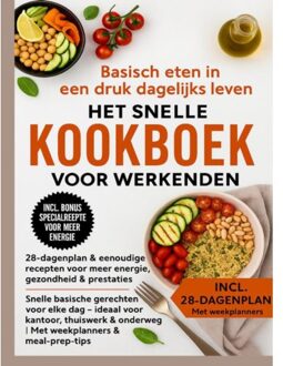 Basisch Eten In Een Druk Dagelijks Leven - Het Snelle Kookboek Voor Werkenden - Julia RecipeMaster