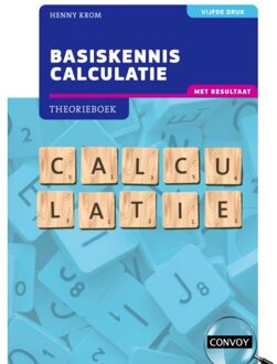 Basiskennis Calculatie Met Resultaat - H.M.M. Krom