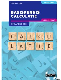 Basiskennis Calculatie Met Resultaat - H.M.M. Krom
