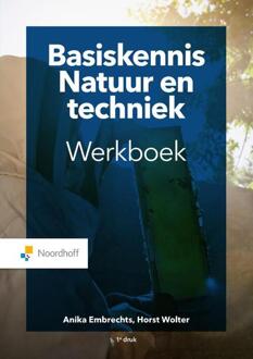 Basiskennis natuur & techniek werkboek -  Anika Embrechts, Horst Wolter (ISBN: 9789001299354)