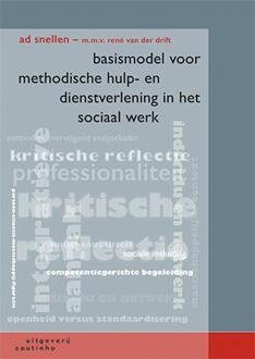 Basismodel voor methodische hulp en dienstverlening in het sociaal werk - Boek Ad Snellen (9046904121)