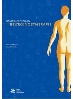 Basisoefeningen Bewegingstherapie - Boek M.H. Sonneveld (9036818141)