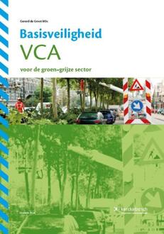 Basisveiligheid VCA voor de groen-grijze sector -  Gerard de Groot (ISBN: 9789067206082)