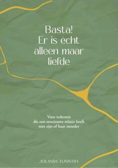 Basta! Er is echt alleen maar liefde - Jolanda Tijmstra - ebook