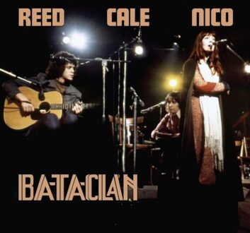 Bataclan 1972 - Lou Reed / John Cale / Nico