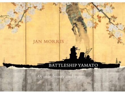 Battleship Yamato - Jan Morris - Jan Morris
